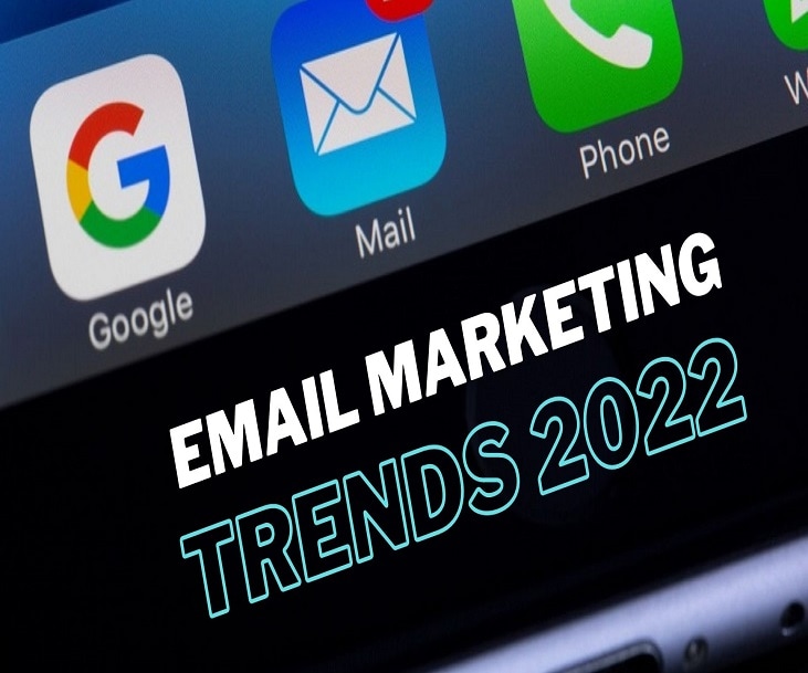 Email Marketing trends 2022